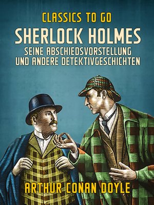 cover image of Sherlock Holmes   Seine Abschiedsvorstellung und andere Detektivgeschichten
